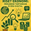 Inovasi dalam Riset Ekonomi: Menjawab Tantangan di Era Digital